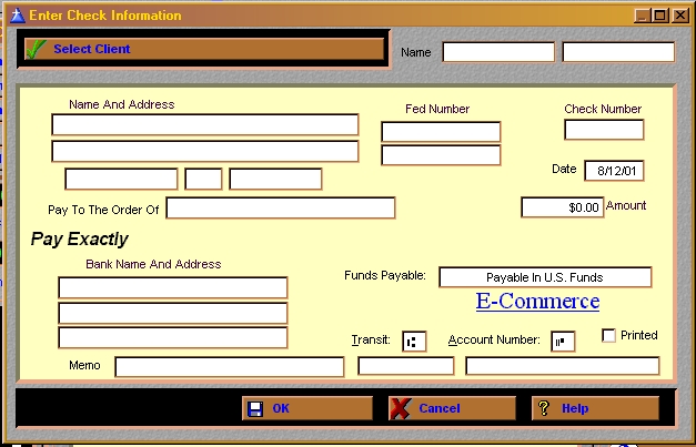 4a. On the Post Checks to Print Screen, Press the Press To Create New Check Button. This will take you to the Enter Check Information Screen. For a one-time check, you may manually fill out the information on the screen and press OK. If your check is for a client in your Data Base, you may press the Select Client Button which will take you to the Client Name and Information Screen where you will choose your client.