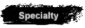 Specialty